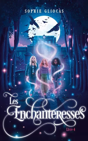 Sophie Gliocas - Les Enchanteresses, Tome 4 : La Menace de l'ankou